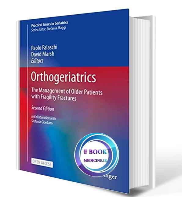 دانلود کتابOrthogeriatrics: The Management of Older Patients with Fragility Fractures (Practical Issues in Geriatrics) 2nd ed. 2021 (ORIGINAL PDF)